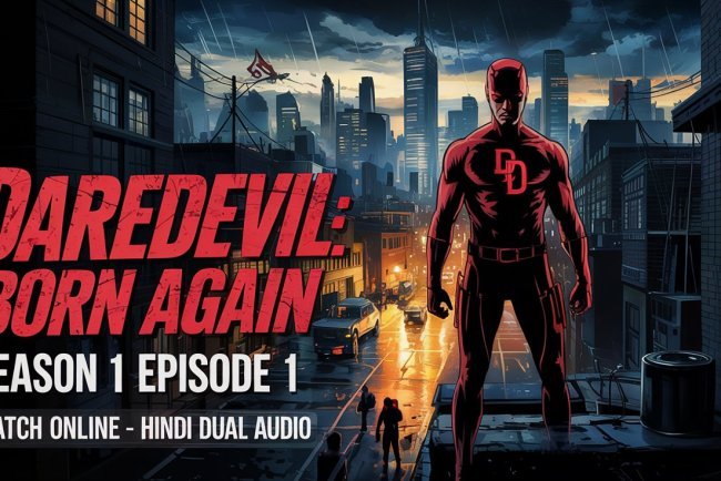 Daredevil: Born Again Season 1 Episode 1 - Watch Online in Hindi Dual Audio