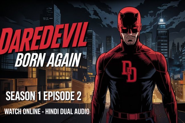 Daredevil: Born Again Season 1 Episode 2 - Watch Online in Hindi Dual Audio